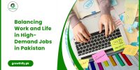 Balancing Work and Life in High-Demand Jobs in Pakistan