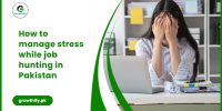 How to Manage Stress While Job Hunting in Pakistan