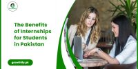 The Benefits of Internships for Students in Pakistan