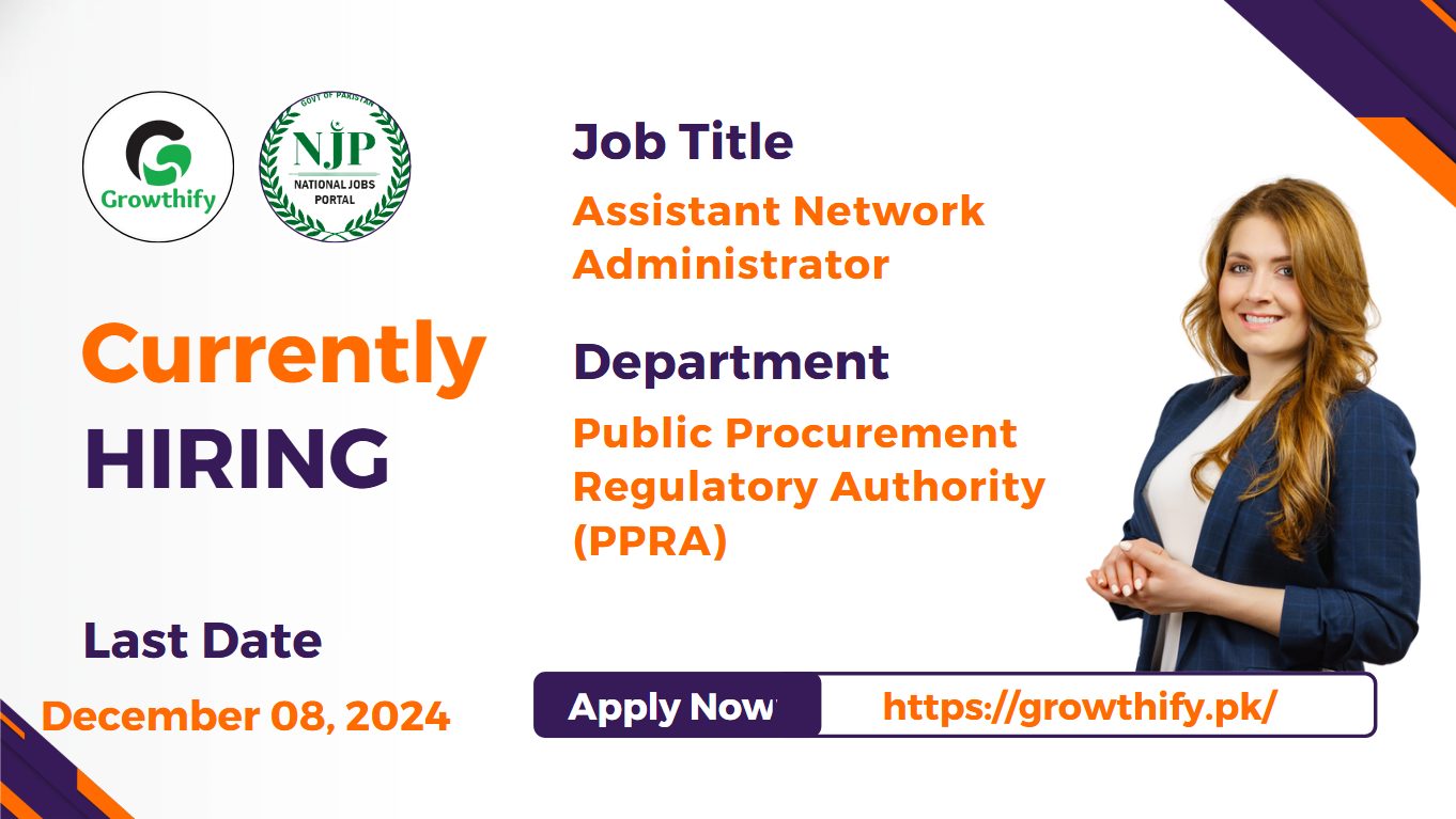 Assistant Network Administrator at Public Procurement Regulatory Authority (PPRA)